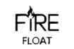 FIRE FLOAT