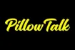 PILLOW TALK